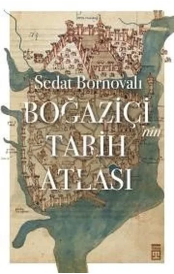 Boğaziçinin Tarih Atlası