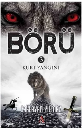 Börü 3 - Kurt Yangını