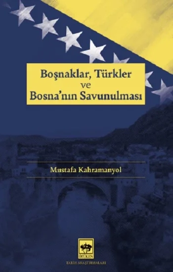 Boşnaklar, Türkler ve Bosnanın Savunulması