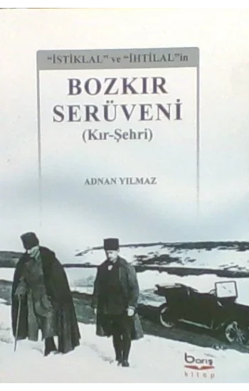 Bozkır Serüveni ( Kır – Şehri )