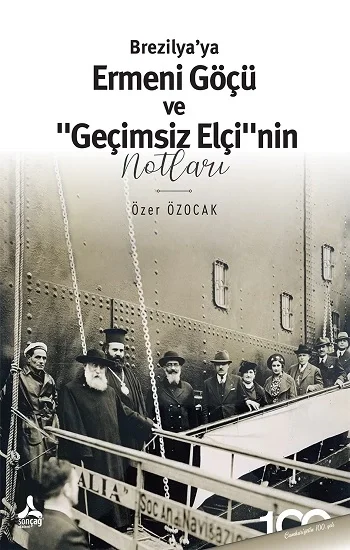 Brezilyaya Ermeni Göçü Ve “Geçimsiz Elçi”nin Notları
