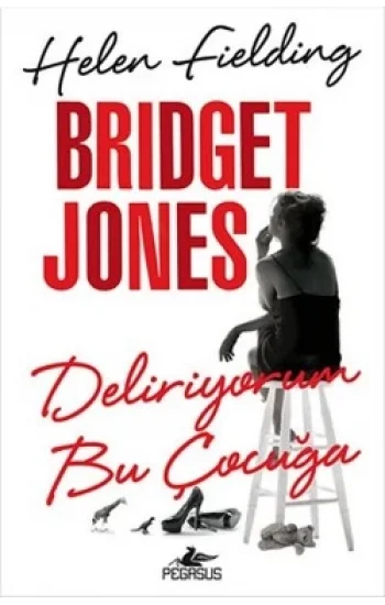 Bridget Jones Deliriyorum Bu Çocuğa