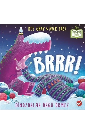 Brrr! Dinozorlar Örgü Örmez (Ciltli)
