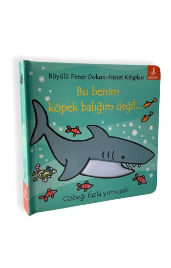 Bu Benim Köpek Balığım Değil…(Ciltli)