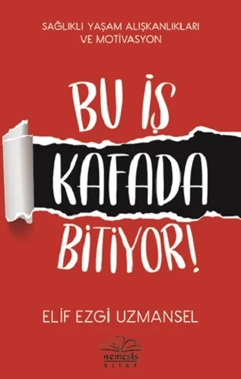 Bu İş Kafada Bitiyor!