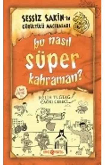 Bu Nasıl Süper Kahraman? Sessiz Sakinin Gürültülü Maceraları 6