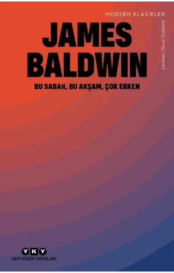 Bu Sabah, Bu Akşam, Çok Erken