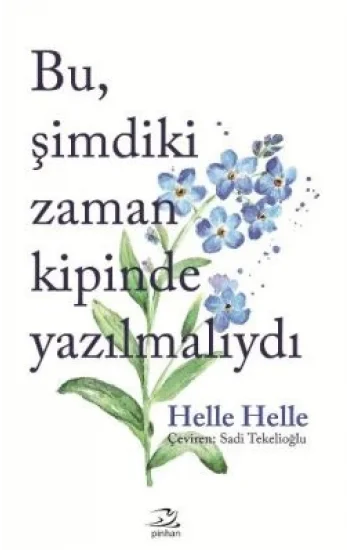 Bu Şimdiki Zaman Kipinde Yazılmalıydı