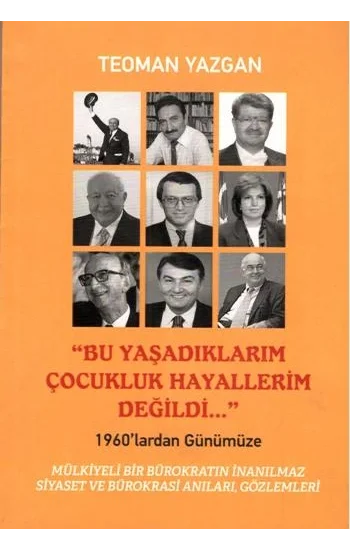 Bu Yaşadıklarım Çocukluk Hayallerim Değildi...