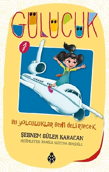 Bu Yolculuklar Beni Delirtecek - Gülücük 1