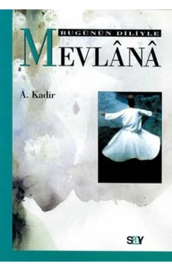 Bugünün Diliyle Mevlana