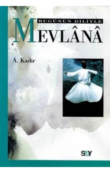 Bugünün Diliyle Mevlana