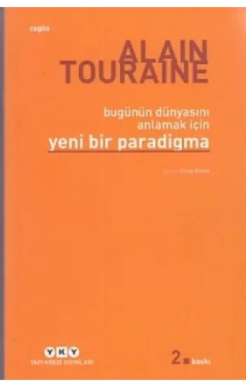 Bugünün Dünyasını Anlamak İçin Yeni Bir Paradigma