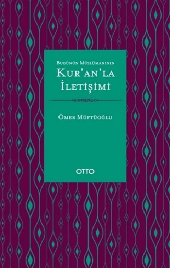 Bugünün Müslümanının Kur’an’la İletişimi ( Karton Kapak )