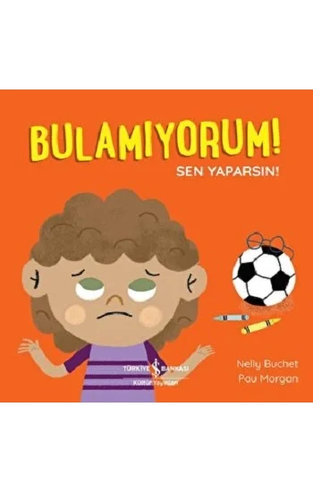 Bulamıyorum! Sen Yaparsın!