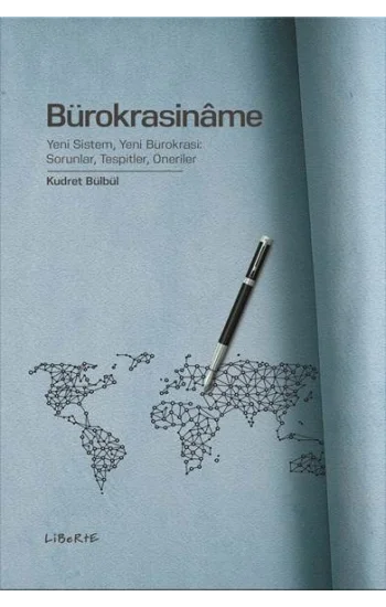 Bürokrasiname - Yeni Sistem, Yeni Bürokrasi: Sorunlar, Tespitler, Öneriler