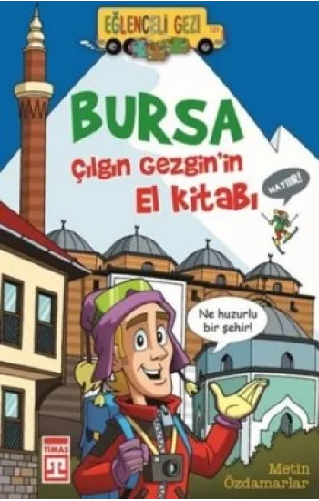 Bursa -Çılgın Gezginin El Kitabı
