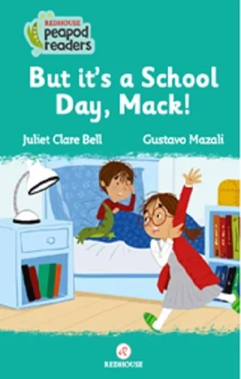 But Its A School Day, Mack! -Peapod Readers -3