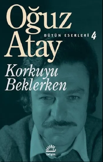 Bütün Eserleri 4 - Korkuyu Beklerken