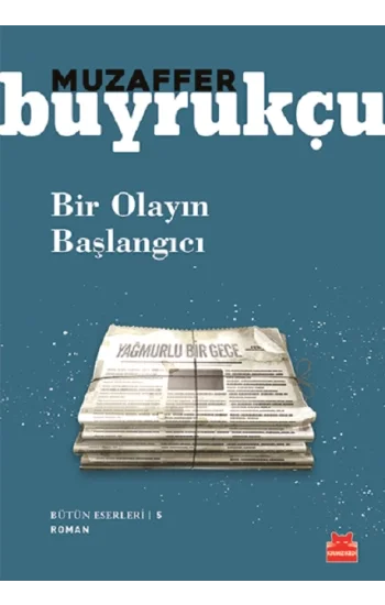 Bütün Eserleri 5 - Bir Olayın Başlangıcı