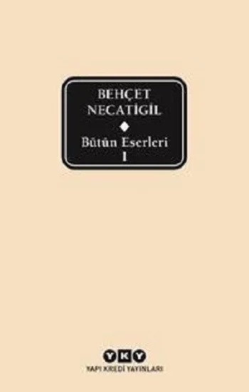 Bütün Eserleri - Behçet Necatigil - 1 (Ciltli)