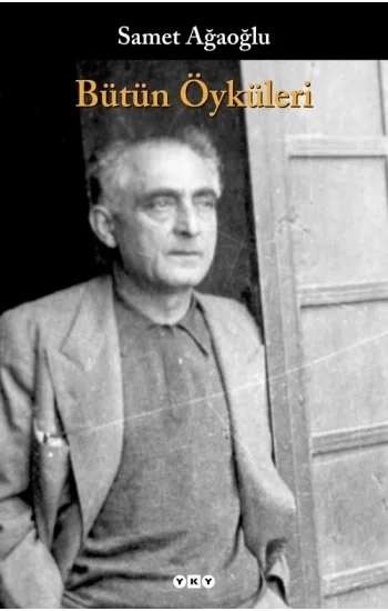 Bütün Öyküleri Samet Ağaoğlu