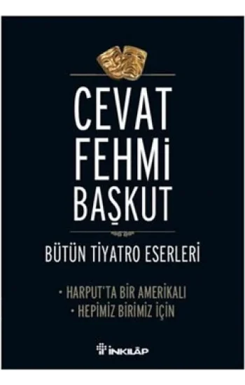 Bütün Tiyatro Eserleri Harputta Bir Amerikalı - Hepimiz Birimiz İçin