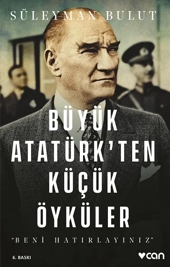 Büyük Atatürkten Küçük Öyküler