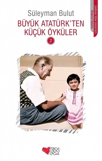 Büyük Atatürkten Küçük Öyküler 2