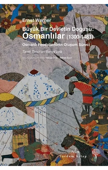 Büyük Bir Devletin Doğuşu: Osmanlılar (1300-1481)