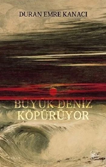 Büyük Deniz Köpürüyor
