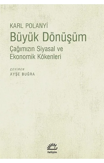 Büyük Dönüşüm: Çağımızın Siyasal ve Ekonomik Kökenleri