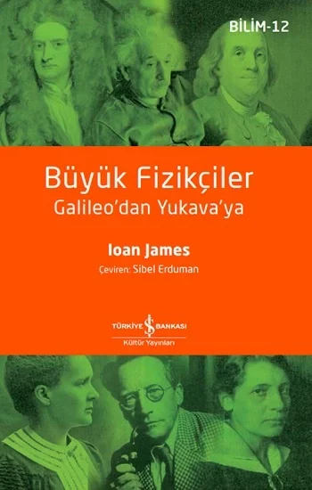 Büyük Fizikçiler - Galileodan Yukavaya