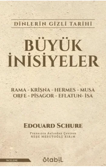 Büyük İnisiyeler Dinlerin Gizli Tarihi