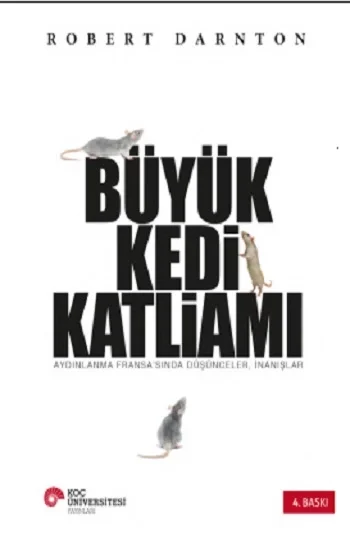 Büyük Kedi Katliamı Aydınlanma Fransasında Düşünceler, İnanışlar