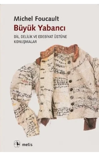 Büyük Yabancı: Dil, Delilik ve Edebiyat Üstüne Konuşmalar