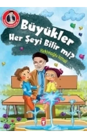Büyükler Her Şeyi Bilir mi?