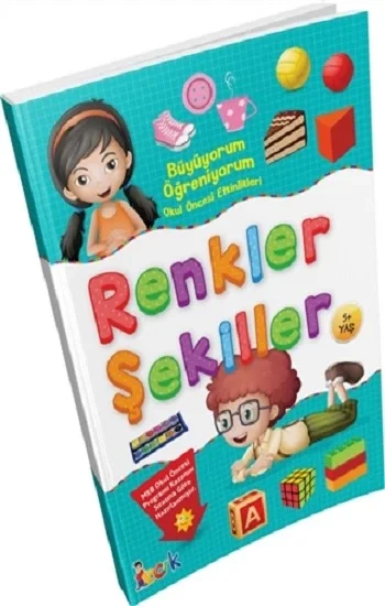 Büyüyorum Öğreniyorum Okul Öncesi Etkinlikleri Renkler Şekiller