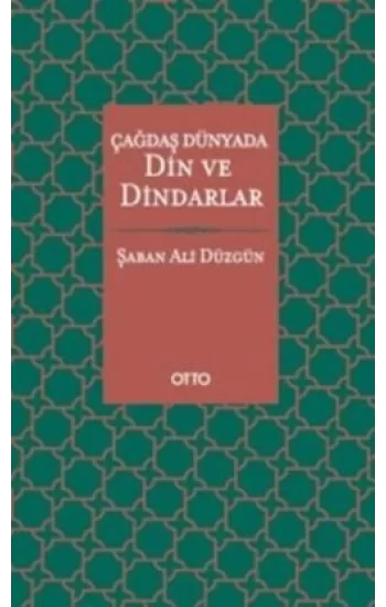 Çağdaş Dünyada Din ve Dindarlar ( Ciltli )