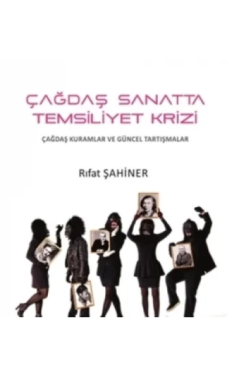 Çağdaş Sanatta Temsiliyet Krizi