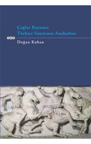 Çağlar Boyunca Türkiye Sanatının Anahatları