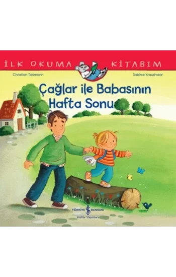 Çağlar İle Babasının Hafta Sonu - İlk Okuma Kitabım