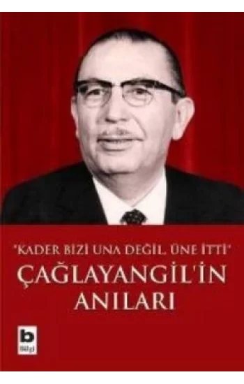 Çağlayangilin Anıları Kader Bizi Una Değil, Üne İtti