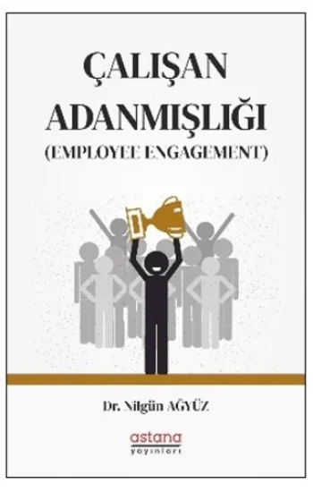 Çalışan Adanmışlığı (Employee Engagement)