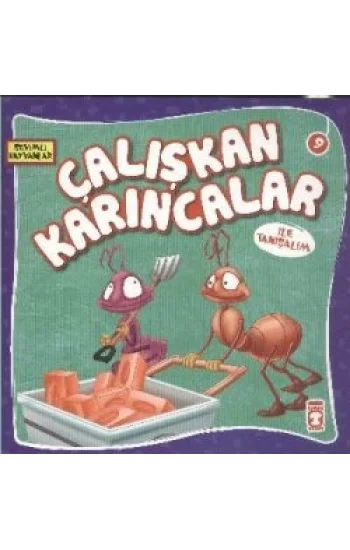 Çalışkan Karıncalar ile Tanışalım