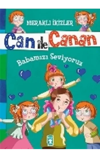 Can ile Canan - Babamızı Seviyoruz