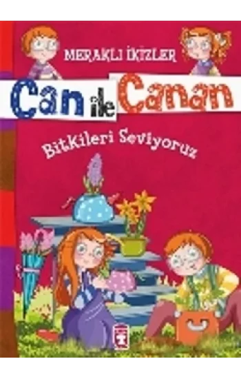 Can ile Canan - Bitkileri Seviyoruz