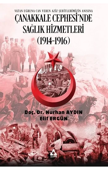 Çanakkale Cephesinde Sağlık Hizmetleri (1914 1916)