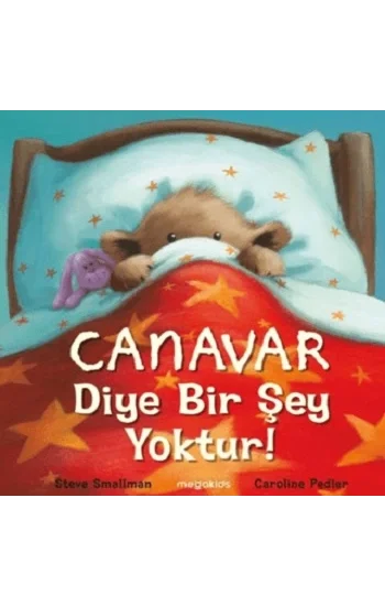 Canavar Diye Bir Şey Yoktur!