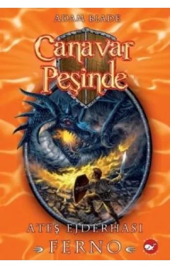 Canavar Peşinde Serisi 01 - Ateş Ejderhası Ferno (Beast Quest Ferno The Fire Dragon)